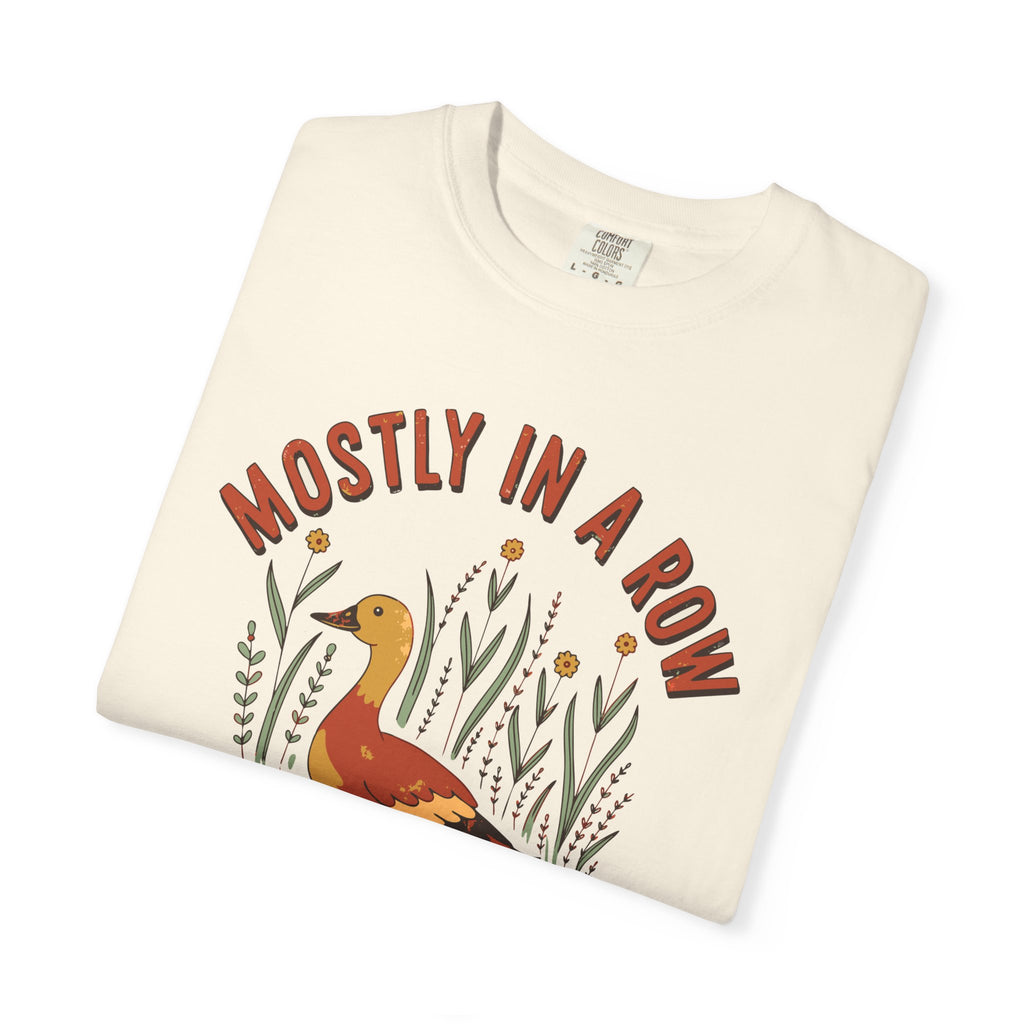 Mostly In A Row Duck Mom Shirt, Comfort Colors Funny Mom Tee, Ducks In A Row Gift, Mother's Day Shirt, Chaotic Mom Gift
