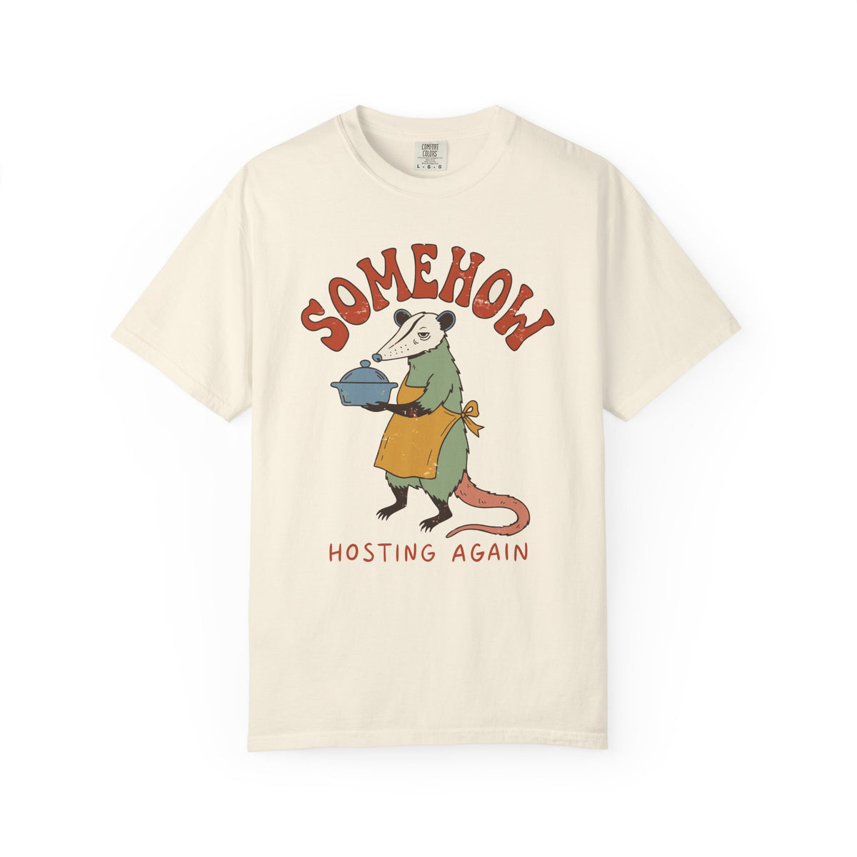 Funny Possum Comfort Colors Shirt, Somehow Hosting Again, Thanksgiving Hostess Tee, Friendsgiving Gift