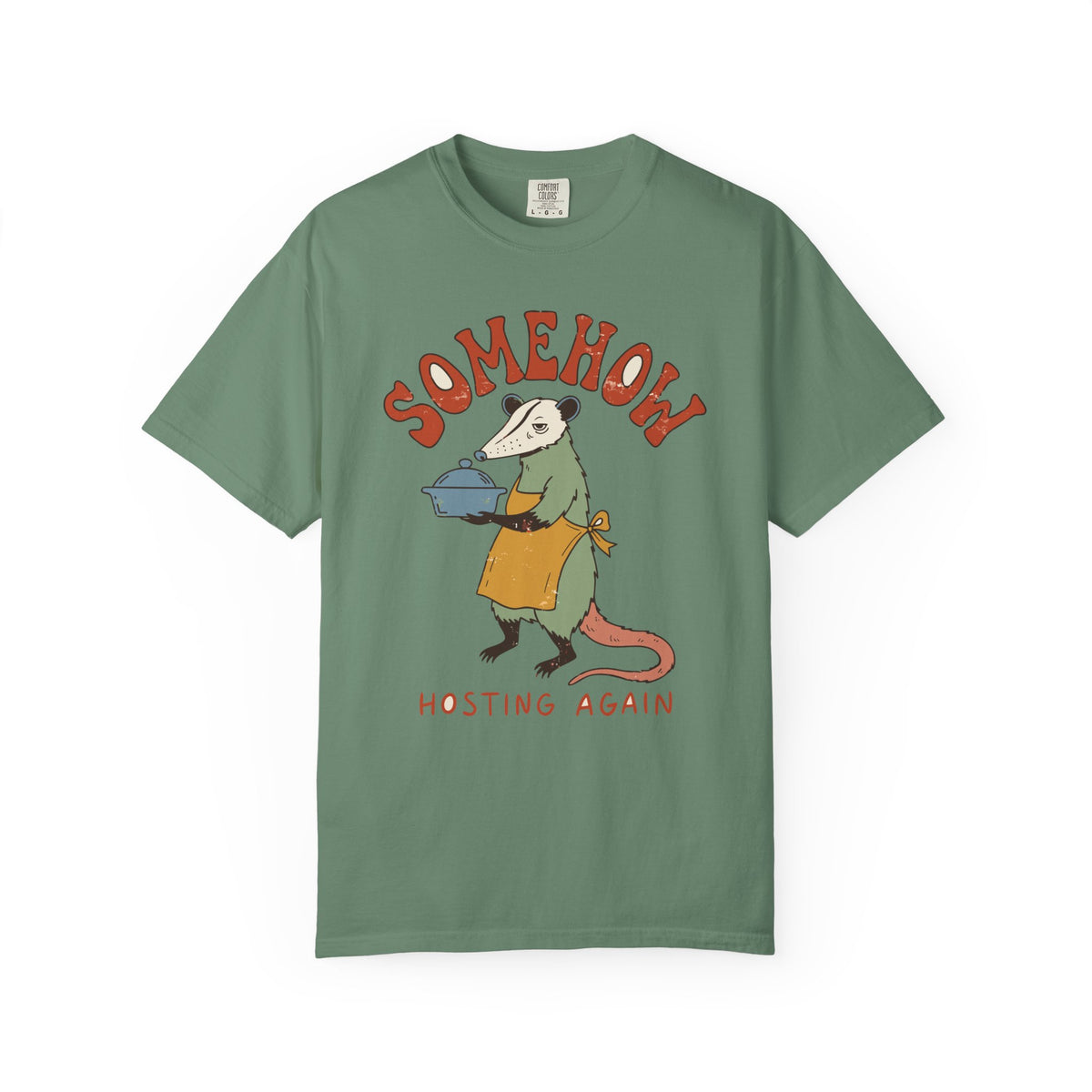 Funny Possum Comfort Colors Shirt, Somehow Hosting Again, Thanksgiving Hostess Tee, Friendsgiving Gift