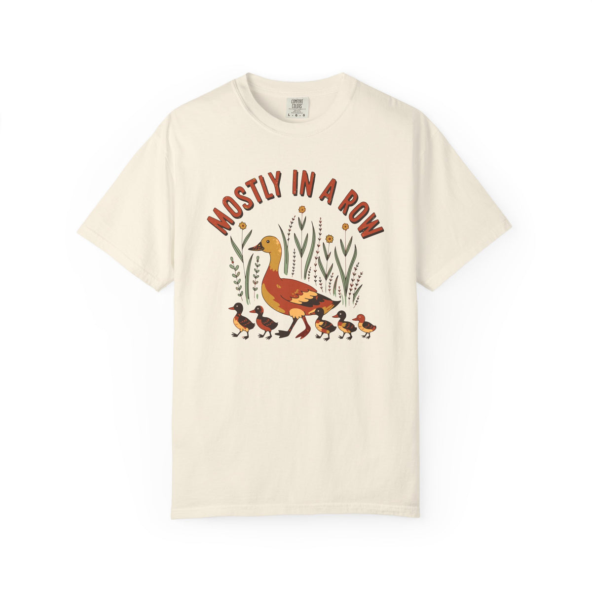 Mostly In A Row Duck Mom Shirt, Comfort Colors Funny Mom Tee, Ducks In A Row Gift, Mother's Day Shirt, Chaotic Mom Gift